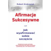 Afirmacje sukcesywne Robert Krakowiak + CD z afirmacjami